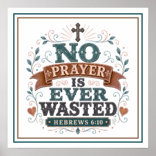 No Prayer Is Ever Wasted Spiritual Christian Quote Poster