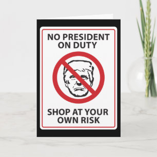 no president on duty shop at your own risk card