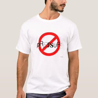 No Pressure Tee