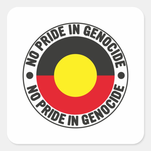 No Pride In Genocide Aboriginal Flag National Sorr Square Sticker (Front)
