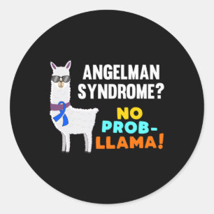 No Prob-llama Angelman Syndrome Warrior Survivor A Classic Round Sticker