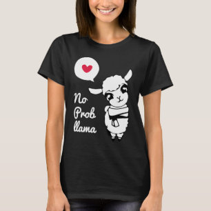 No Prob Llama Cute Llama & Alpaca T-Shirt