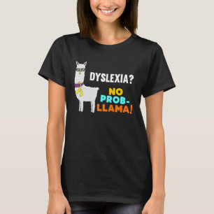 No Prob Llama Dyslexia Warrior Survivor Awareness T-Shirt