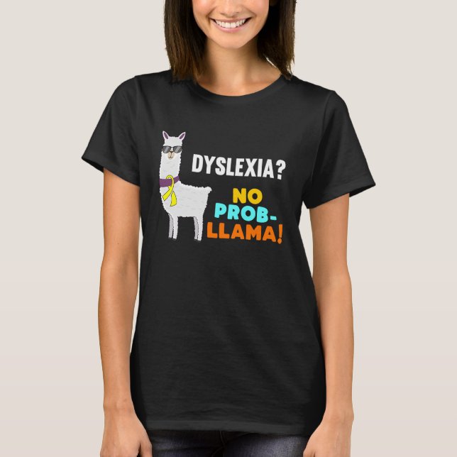 No Prob Llama Dyslexia Warrior Survivor Awareness  T-Shirt (Front)