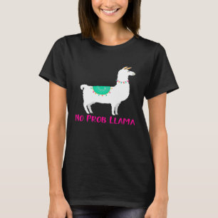 No Prob Llama Happy Smiling Graphic for Women for T-Shirt