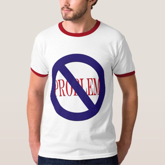 no problem T-Shirt (Front)
