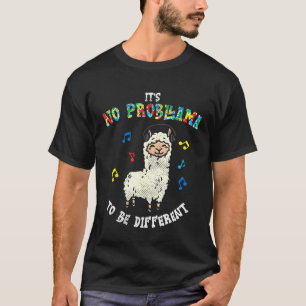 No Probllama To Be Different Llama Music Autism Aw T-Shirt