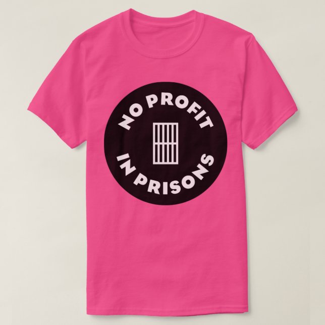 No Profit In Prisons2 T-Shirt (Design Front)