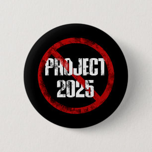No Project 2025 1 6 Cm Round Badge