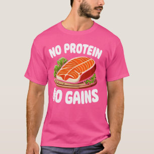 No Protein No Gains Weight Lifting T-Shirt