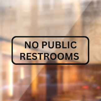 No Public Restroom Storefront Decal