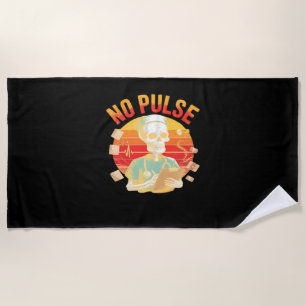 No Pulse Skeleton Nurse Funny Medical Halloween Pa Beach Towel