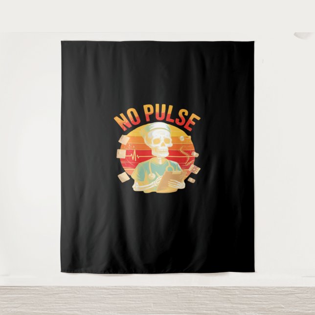 No Pulse Skeleton Nurse Funny Medical Halloween Pa Tapestry (Front)