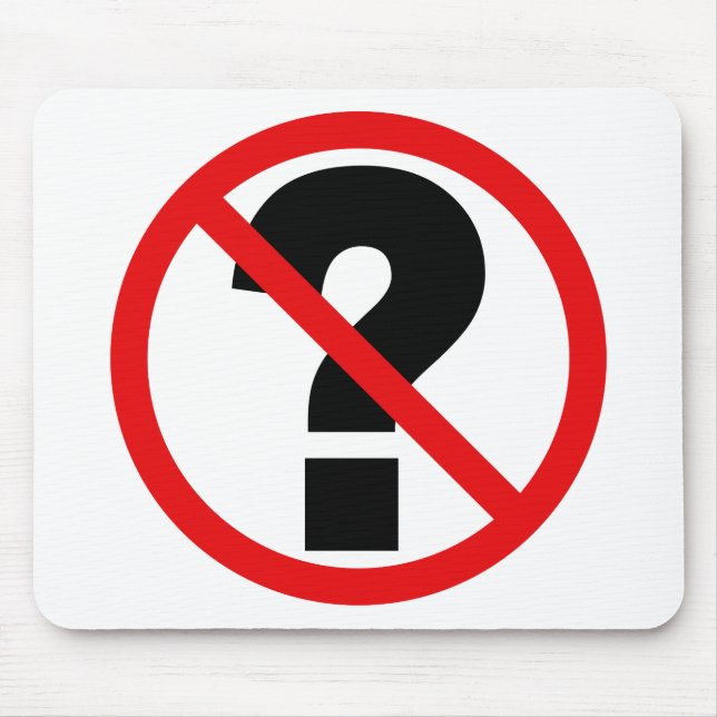 No Questions Mouse Pad (Front)