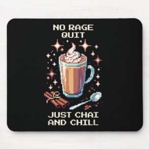 No Rage Quit Chai Chill Pixel Art Gamer Design  Mouse Pad
