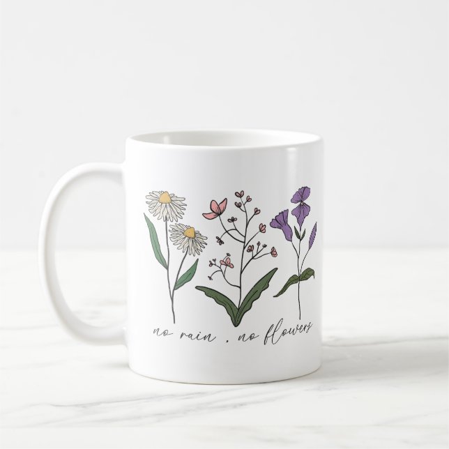 No Rain No Flowers Coffee Mug (Left)