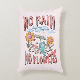 "No Rain, No Flowers"   Inspirational Floral Decorative Cushion