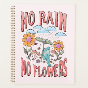 "No Rain, No Flowers" Inspirational Floral Planner