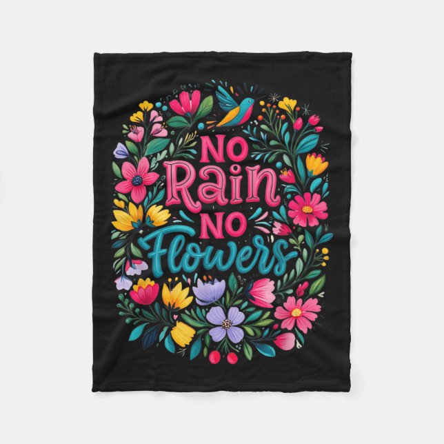 No Rain No Flowers Motivational Saying Wildflowers Fleece Blanket (Front)