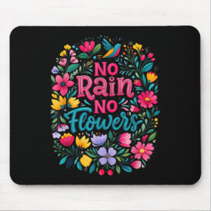 No Rain No Flowers Motivational Saying Wildflowers Mouse Pad