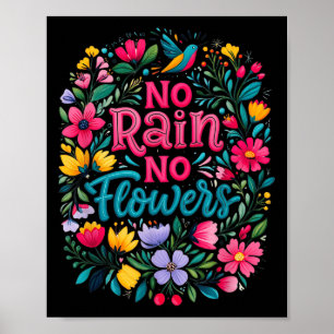 No Rain No Flowers Motivational Saying Wildflowers Poster