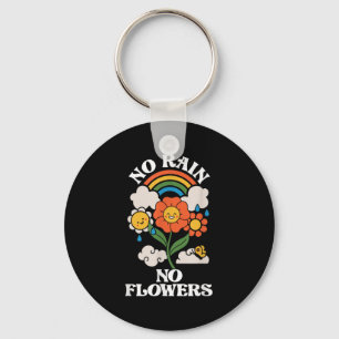 No Rain No Flowers _ Rainbow Nature _ Motivation Key Ring
