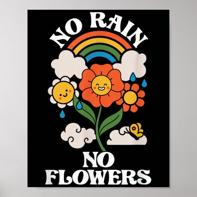 No Rain No Flowers _ Rainbow Nature _ Motivation  Poster (Front)