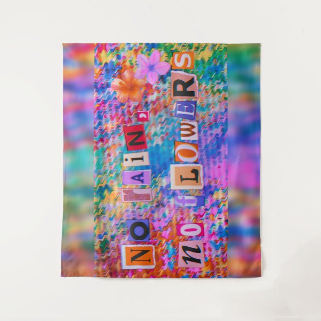 No Rain No Flowers | Ransom Note Wall Tapestry (Front)