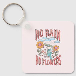 No Rain, No Flowers – Vibrant Floral Inspirational Key Ring