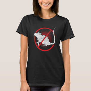 No Rat Sign Exterminator Animal Control Pest Contr T-Shirt