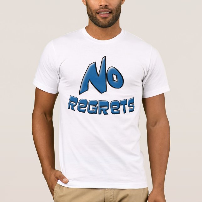 No Regrets T-Shirt (Front)