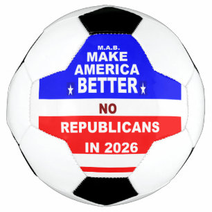 "NO Republicans" Soccer Ball