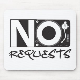 No Requests Mouse Pad
