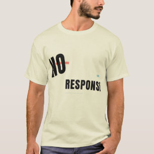 No Response Funny Tech Typography Design T-Shirt