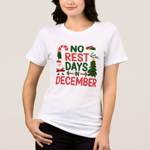 No Rest Days in December Tri-Blend Shirt