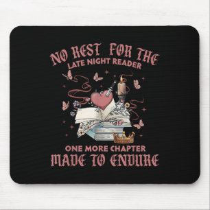 No-rest For The Late Night Reader One More Chapter Mouse Pad