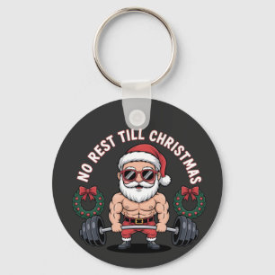 No Rest Till Christmas Jjacked santa lifting weigh Key Ring