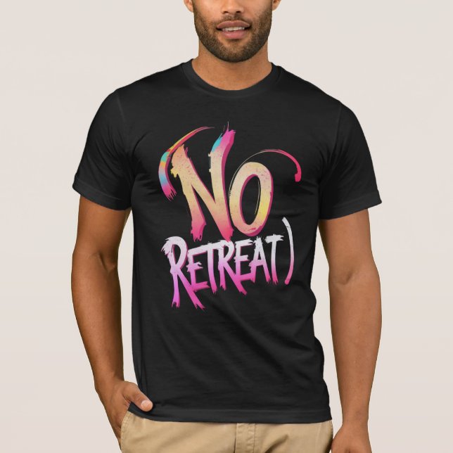 No Retreat Graffiti T-Shirt Bold Urban Streetwear (Front)