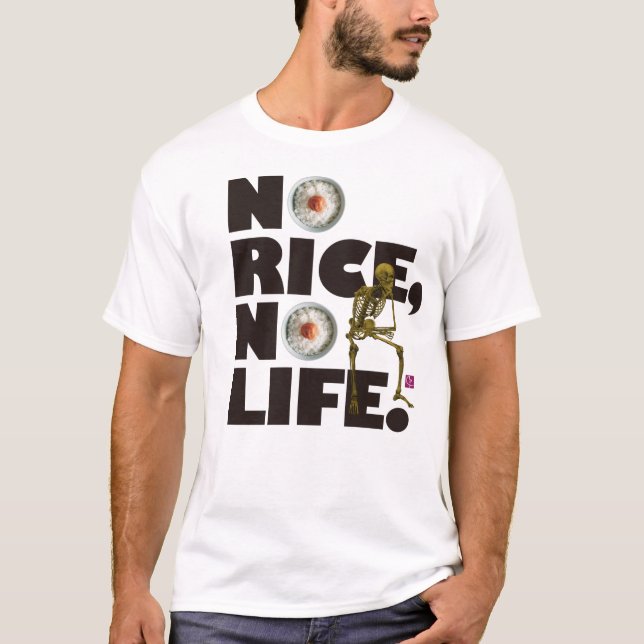 NO RICE NO LIFE. T-Shirt (Front)