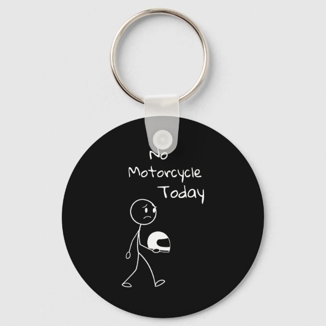 No Ride Today Funny Motorcycle Motorcycle Lovers M Key Ring (Front)
