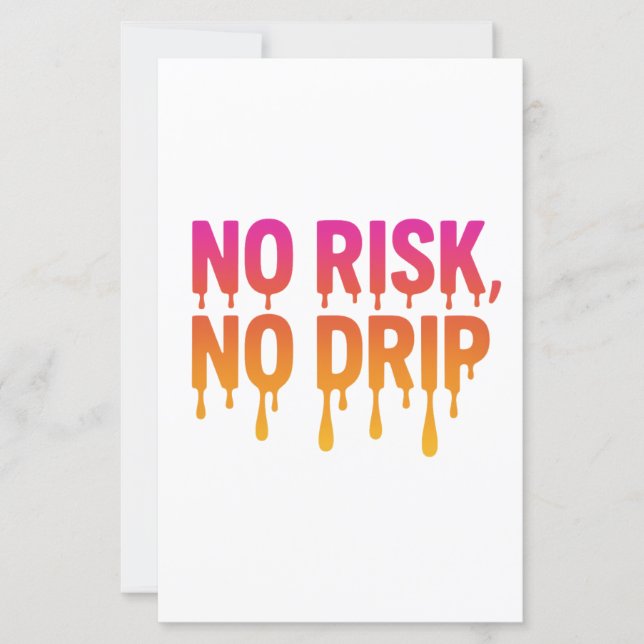 No Risk, No Drip – Motivational Drip Text (Front)