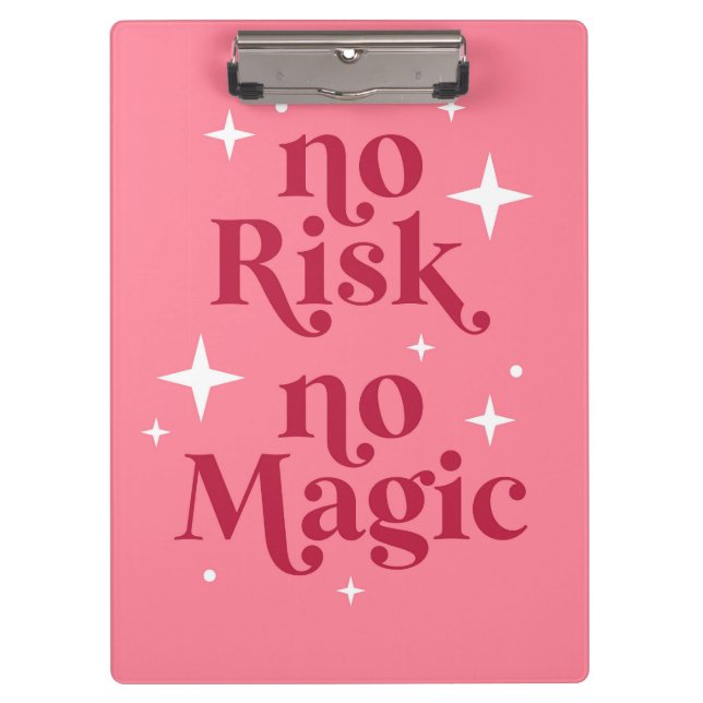 No Risk No Magic Pink Clipboard (Front)