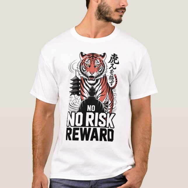 No Risk No Reward Tiger T-Shirt (Front)