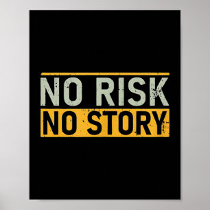 No Risk No Story. Motivation Quotes Clothing Poster