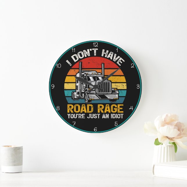 No Road Rage, You're Just Idiot Large Clock (Home)