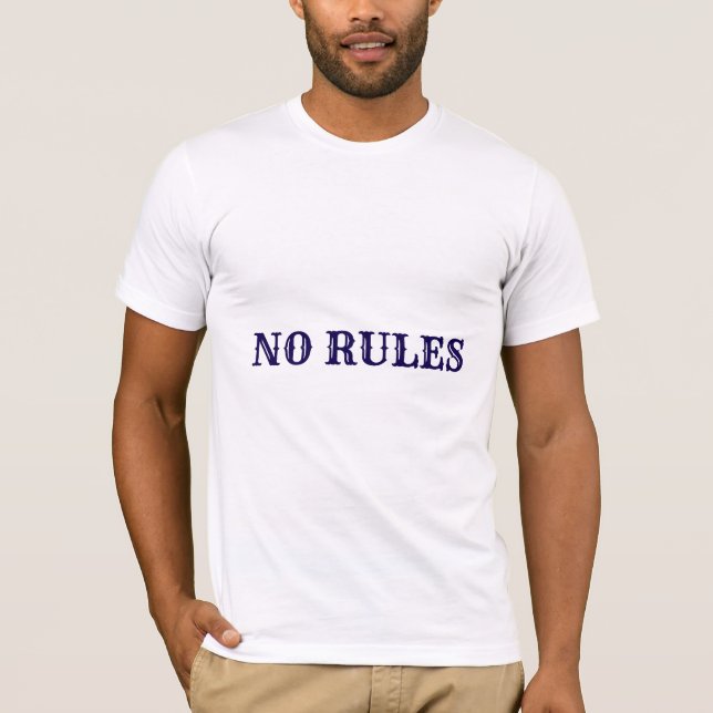 NO RULES Bold Statement T-Shirt For the Rebels (Front)