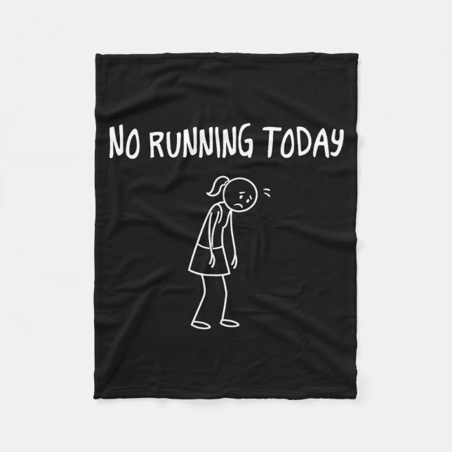 No Running Today Funny Sad Figure Sarcastic Pun Sp Fleece Blanket (Front)