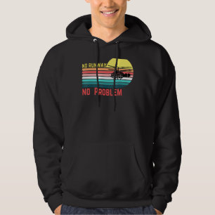 No Runway No Problem Helicopter Pilot Flying Hoodie