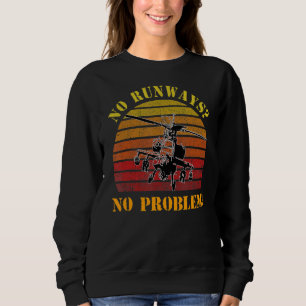 No Runway No Problem Helicopter Pilot Retro Vinta Sweatshirt