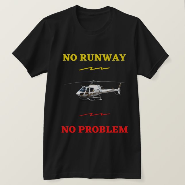 No runway No problem T-Shirt (Design Front)